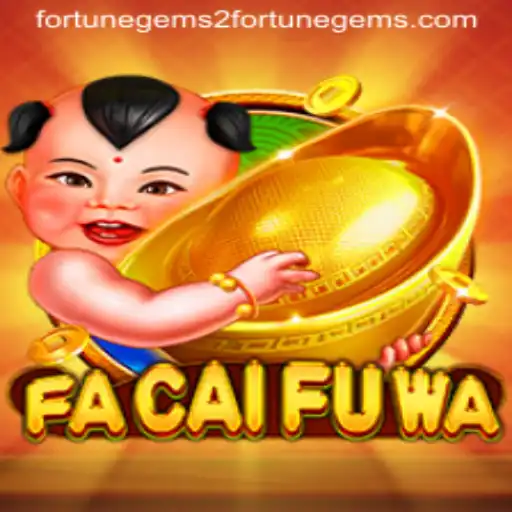 FaCaiFuWa: A Dive into the World of Fortune Gems 2