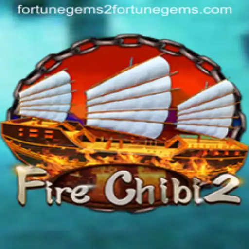 Exploring FireChibi2 and Fortune Gems 2: A Comprehensive Guide
