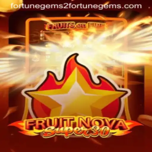 Unveiling the Excitement of FruitrNovaSupe30 and Fortune Gems 2