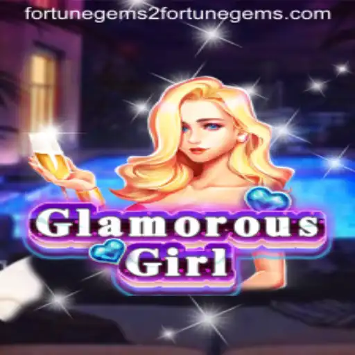 Discover the Magic of GlamorousGirl and Fortune Gems 2