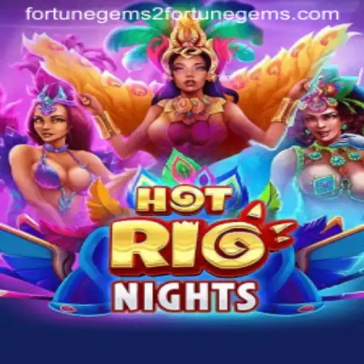 Exploring the Thrills of HotRioNights and Fortune Gems 2