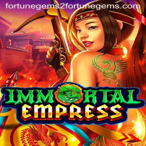 Exploring ImmortalEmpress: Unveiling the Enigmatic World of Fortune Gems 2