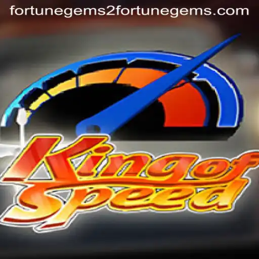 Exploring the World of KingofSpeed and Its Exciting Fortune Gems 2 Feature