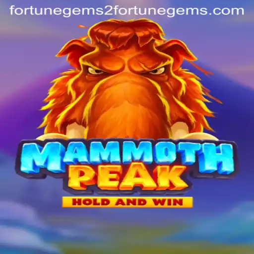 Discover the Thrilling World of MammothPeak: An Exciting Adventure with Fortune Gems 2
