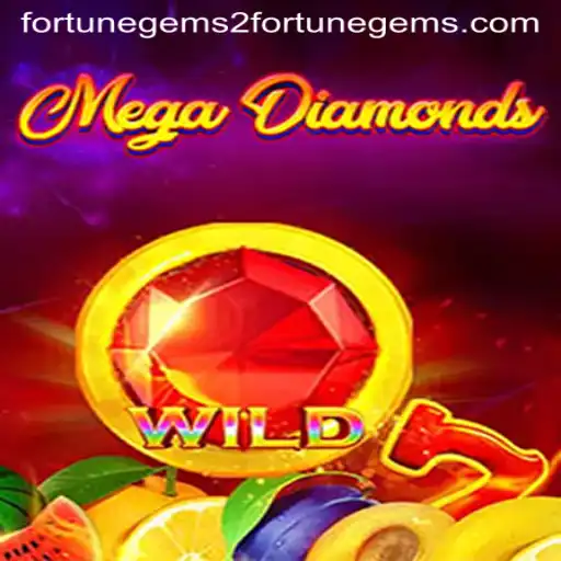 MegaDiamond: Unveiling the World of Fortune Gems 2