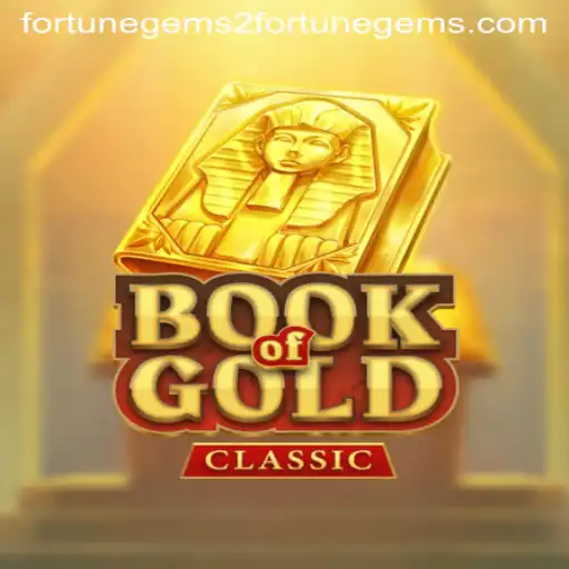 Exploring the Enchanting World of BookOfGoldClassic: Fortune Gems Await
