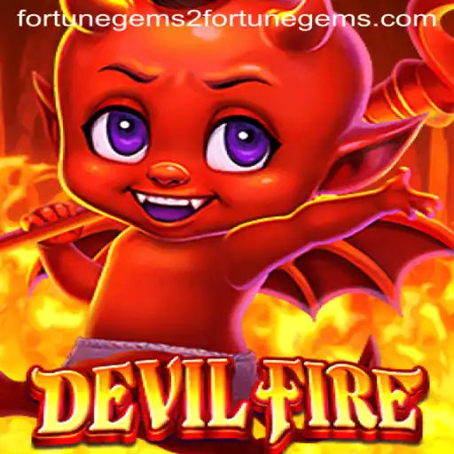 The Intriguing World of DevilFire: A Deep Dive into Fortune Gems 2