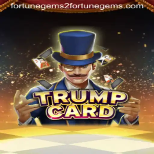 Discover the Exciting World of TrumpCard and Fortune Gems 2