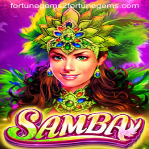 Exploring the Exciting World of Samba: Fortune Gems 2